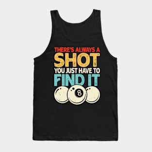 There's Always A Shot You Just Have To Find It T shirt For Women Tank Top